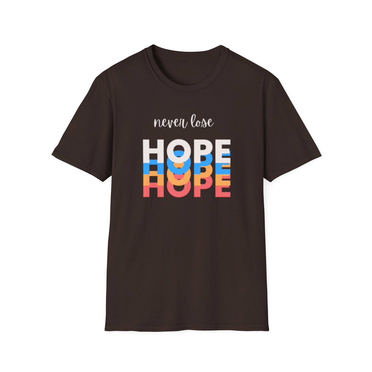 Never Lose Hope Inspirational Unisex Tee