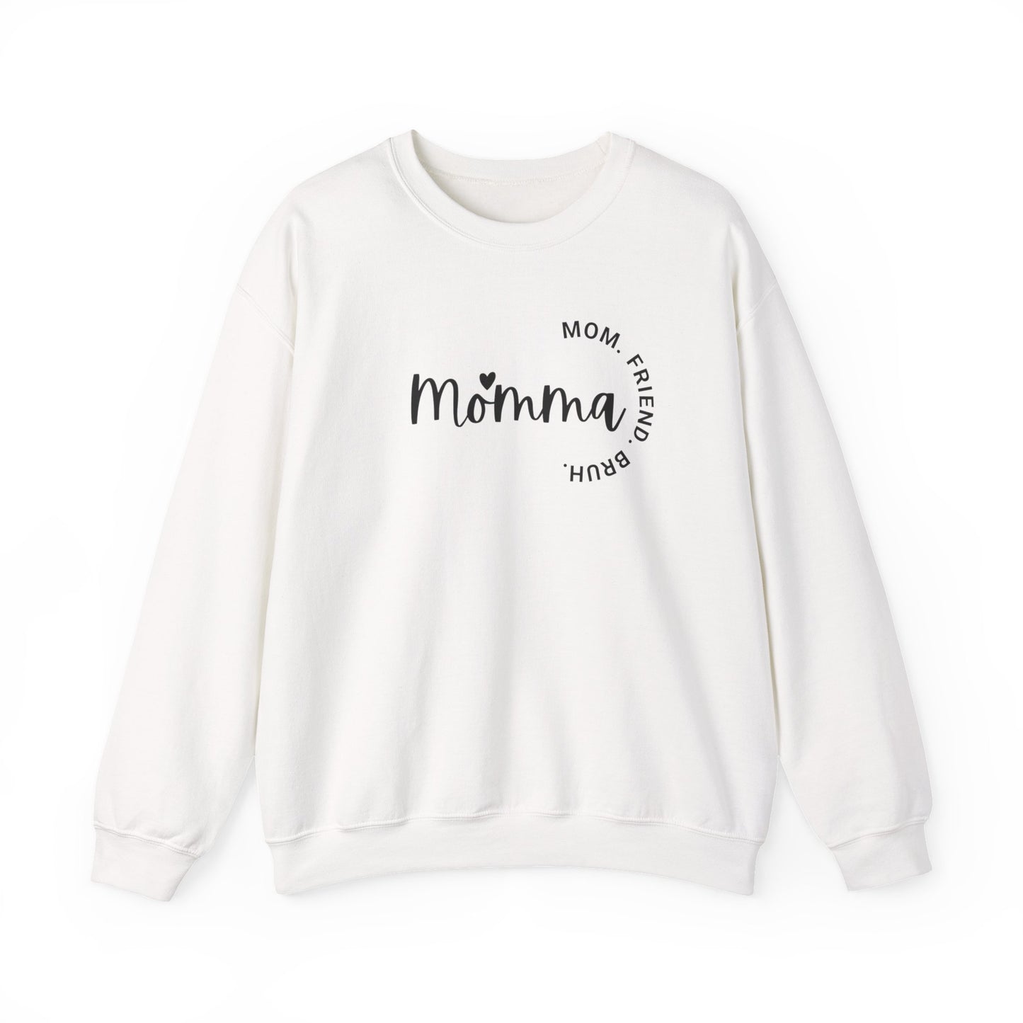 Momma Mom Friend Bruh Sweatshirt