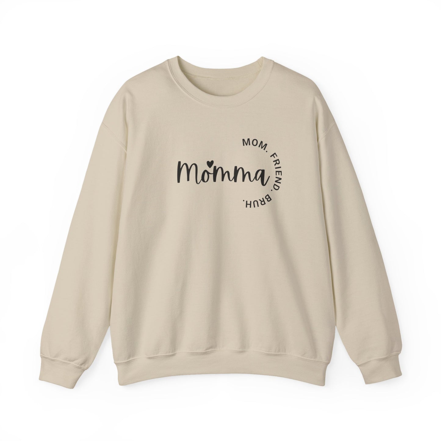 Momma Mom Friend Bruh Sweatshirt