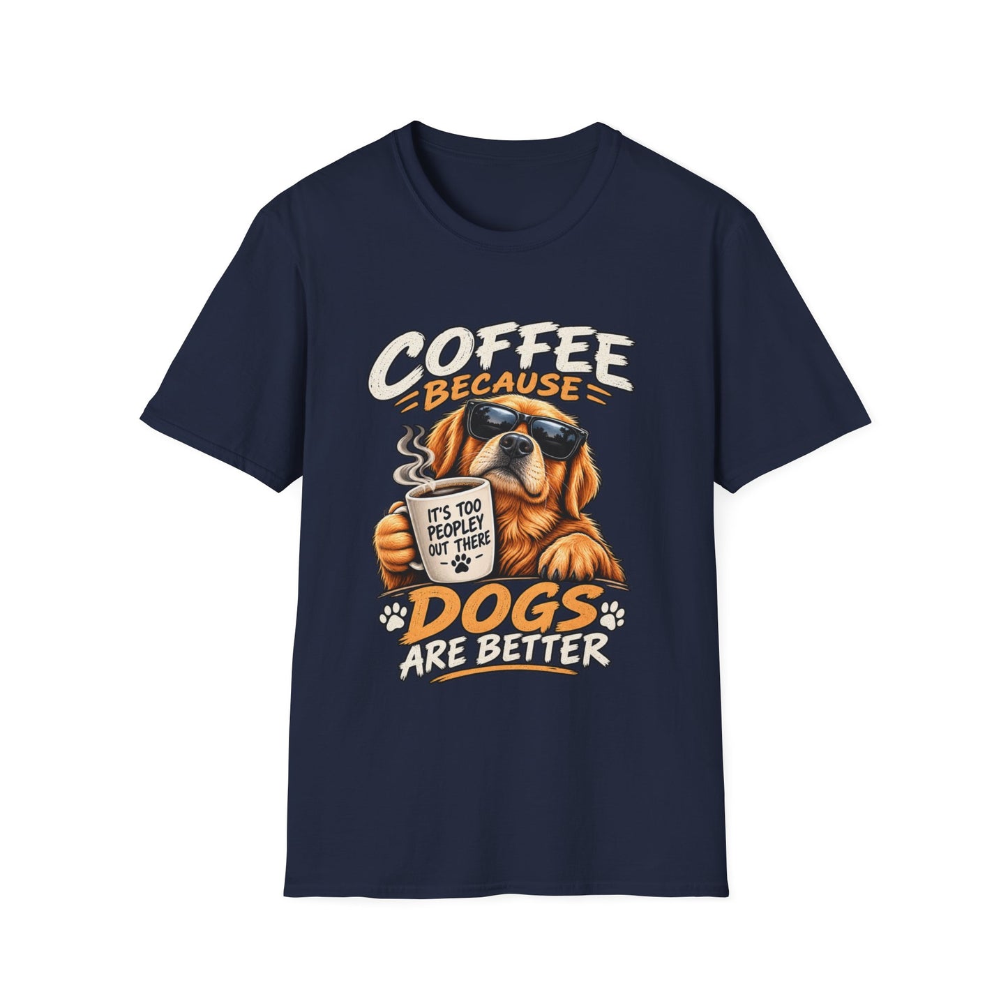 Coffee Because Dogs Are Better T-Shirt