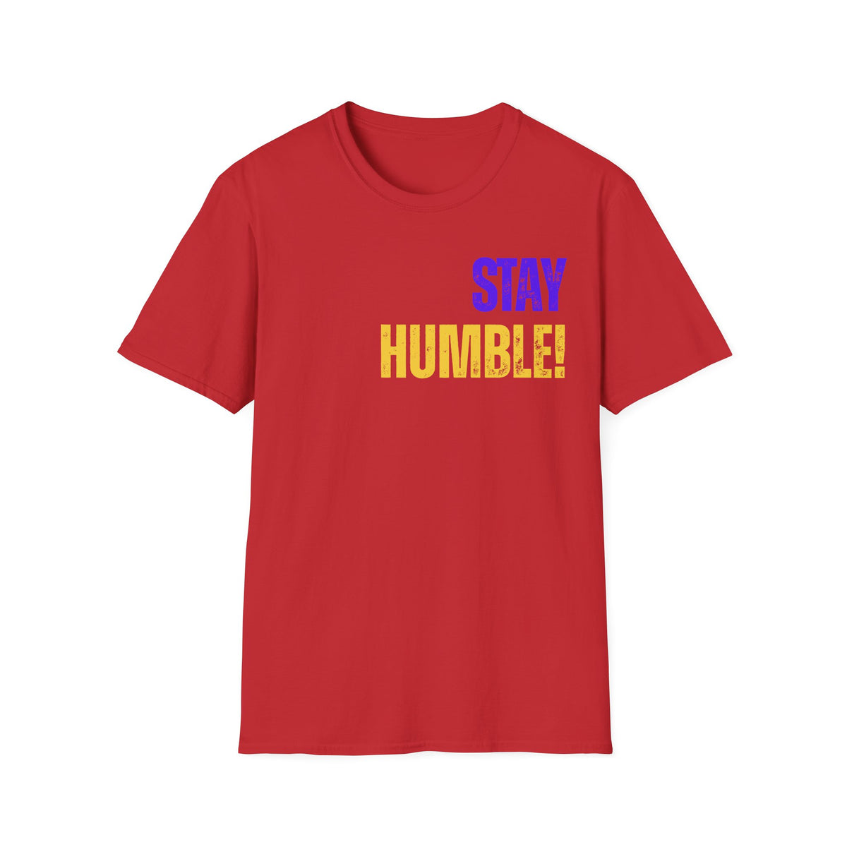 Stay Humble Tee — Inspirational Graphic T-Shirt