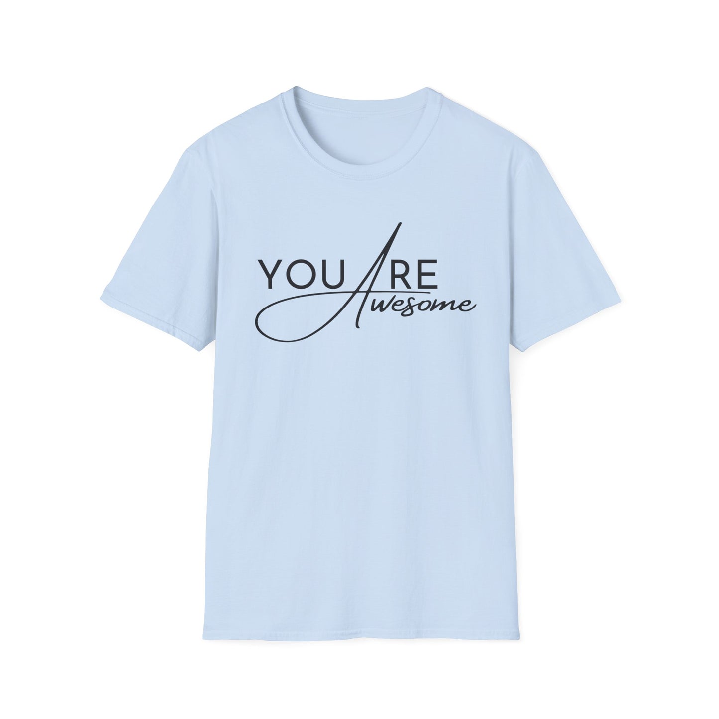 You are Awesome Unisex T-shirt