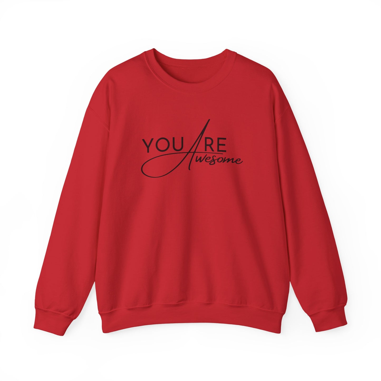 You Are Awesome Inspirational Unisex Sweatshirt