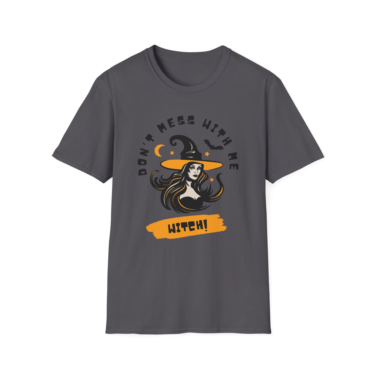 Don't Mess With Me Witch T-Shirt — Halloween Witch Graphic Tee