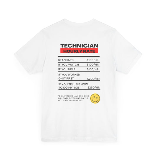 Funny Technician Hourly Rate Unisex Back of Shirt