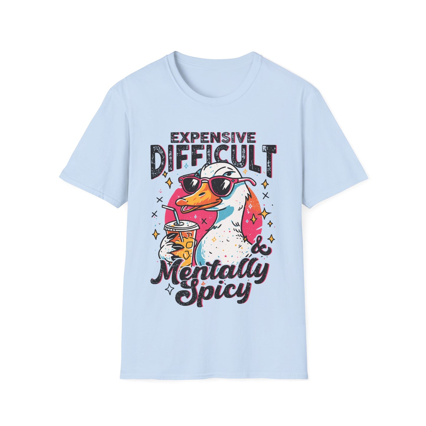 T-Shirt — "Expensive, Difficult & Mentally Spicy" Duck Graphic Tee