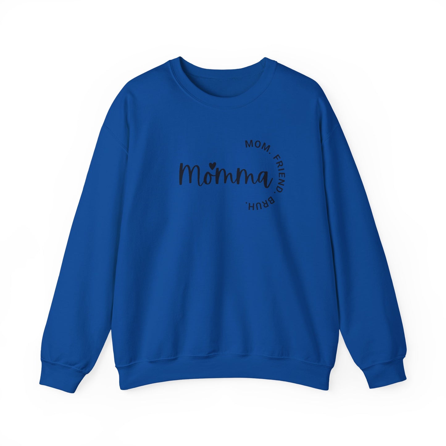 Momma Mom Friend Bruh Sweatshirt