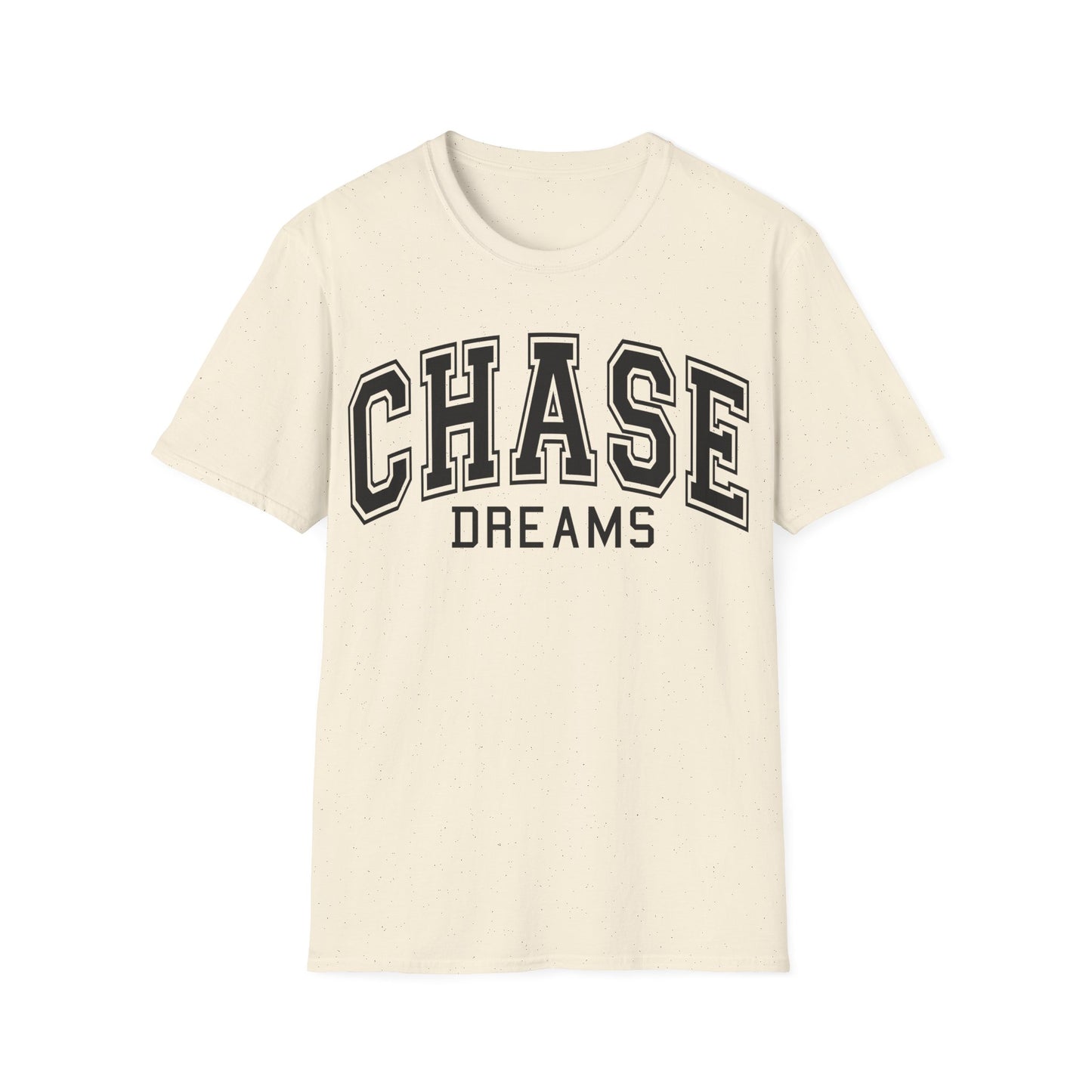 Chase Dreams T-Shirt — Motivational College-Style Graphic Tee