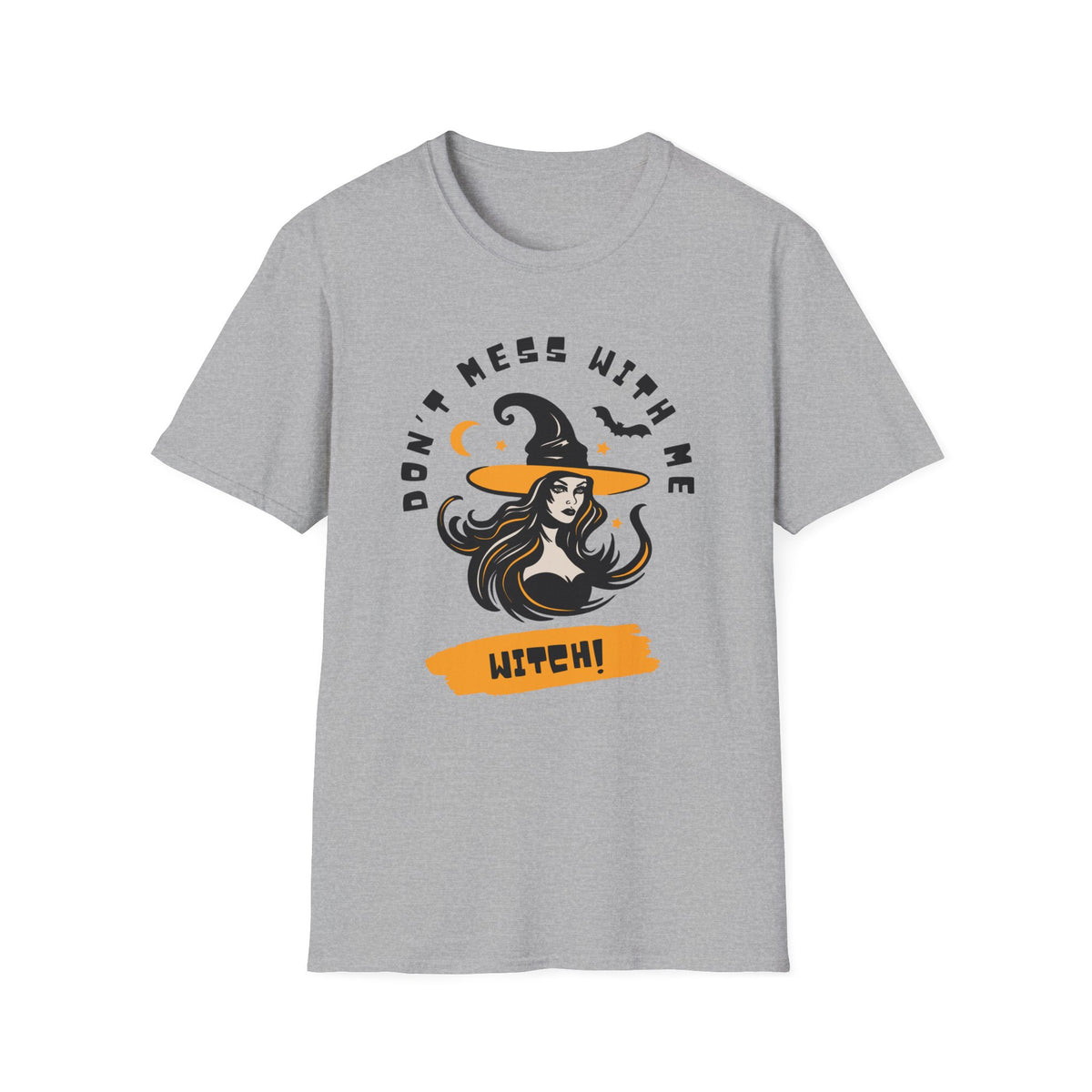 Don't Mess With Me Witch T-Shirt — Halloween Witch Graphic Tee