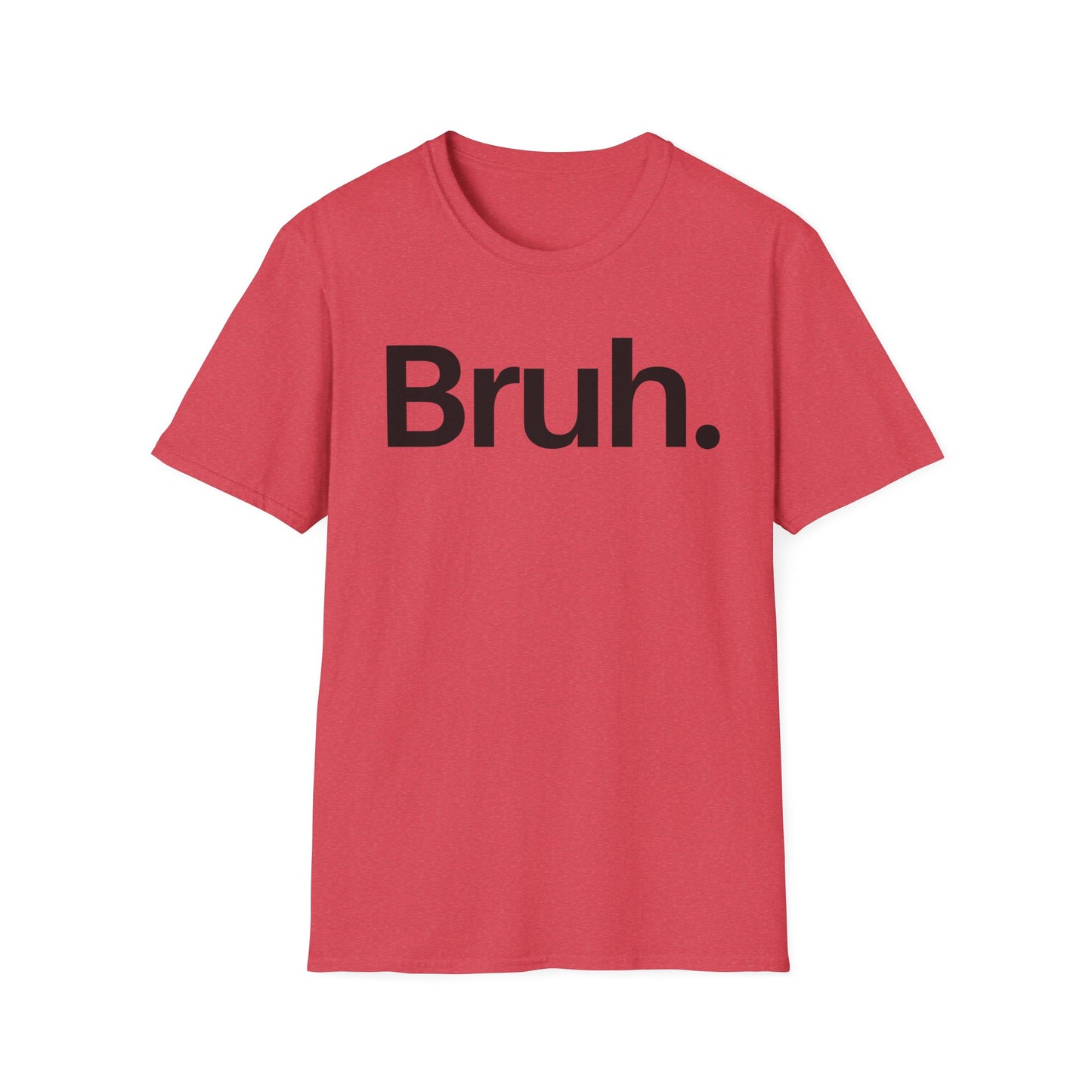 Bruh The Iconic Unisex Tee