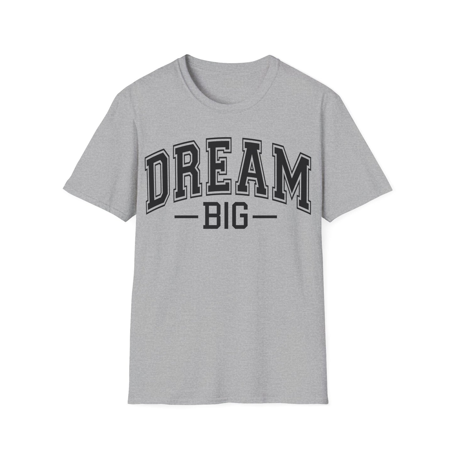 Dream Big T-Shirt – Inspirational Graphic Tee