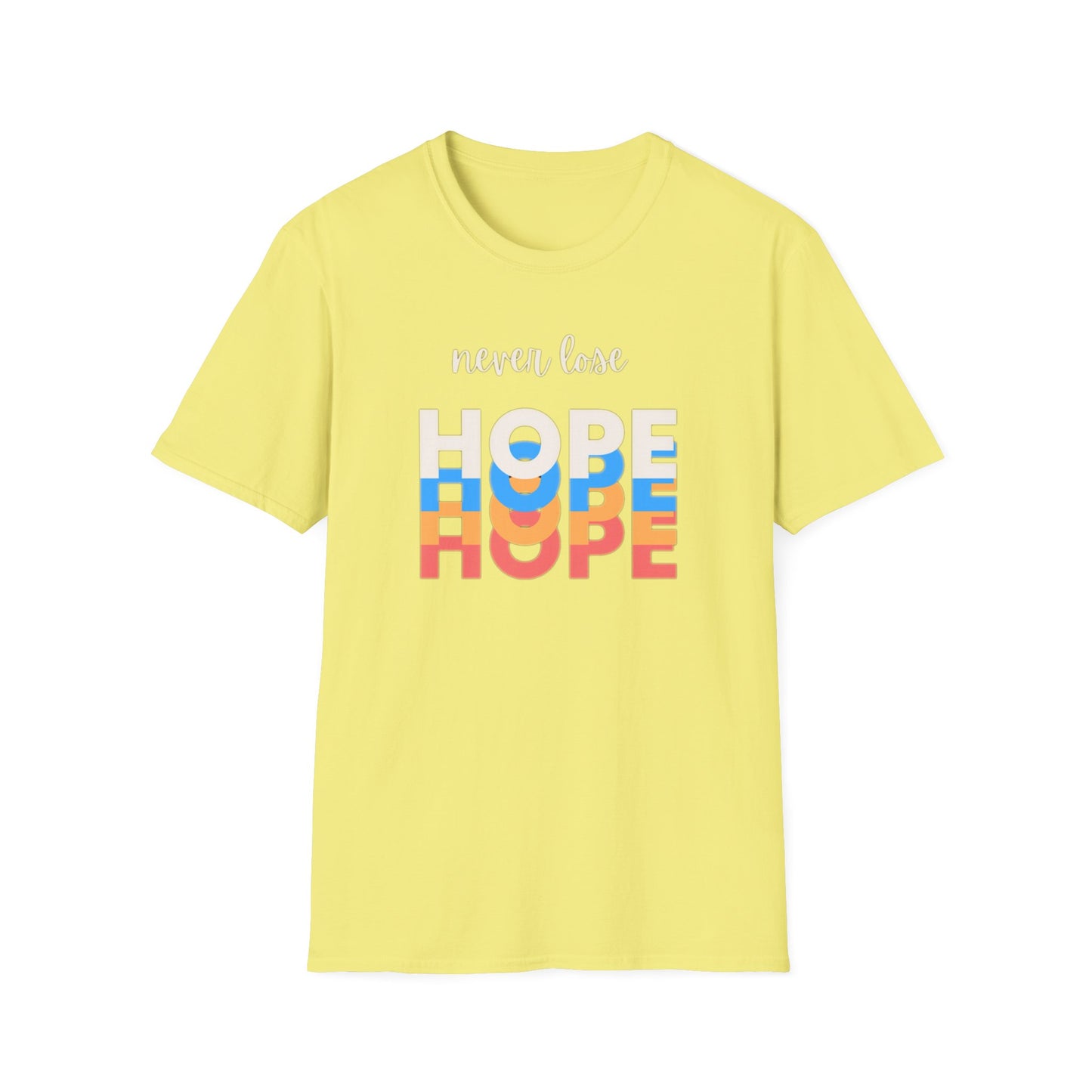 Never Lose Hope Inspirational Unisex Tee