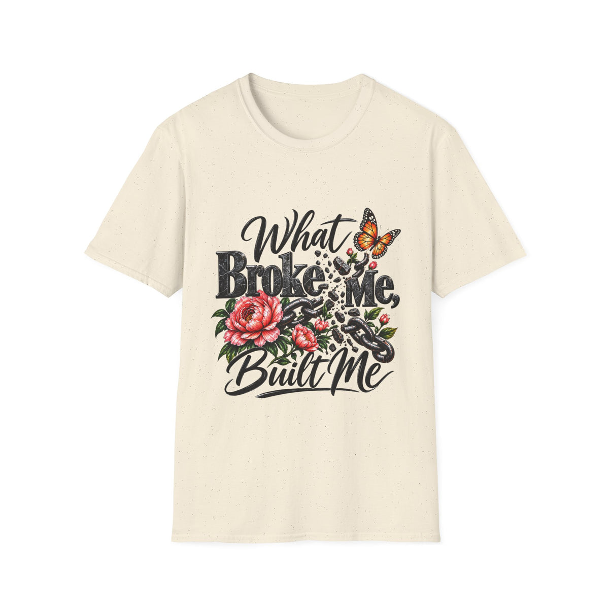 What Broke Me Built Me Floral Butterfly T-Shirt