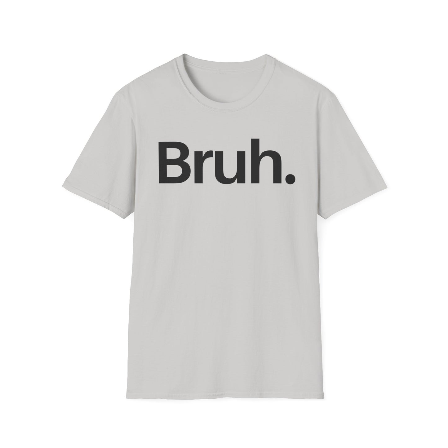 Bruh The Iconic Unisex Tee