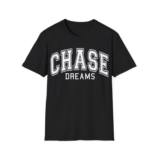 Chase Dreams T-Shirt — Motivational College-Style Graphic Tee