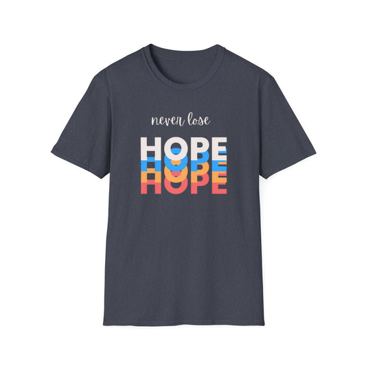Never Lose Hope Inspirational Unisex Tee