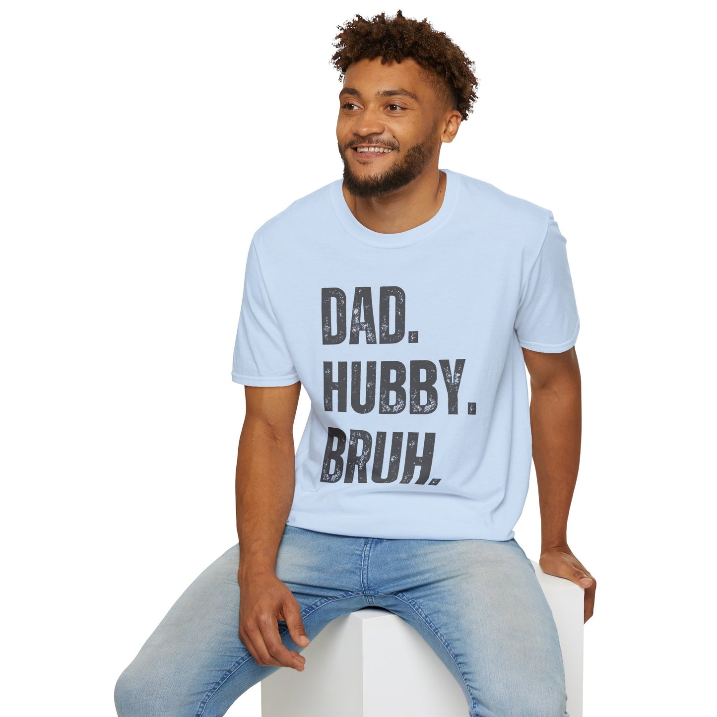 Dad Hubby Bruh T-Shirt