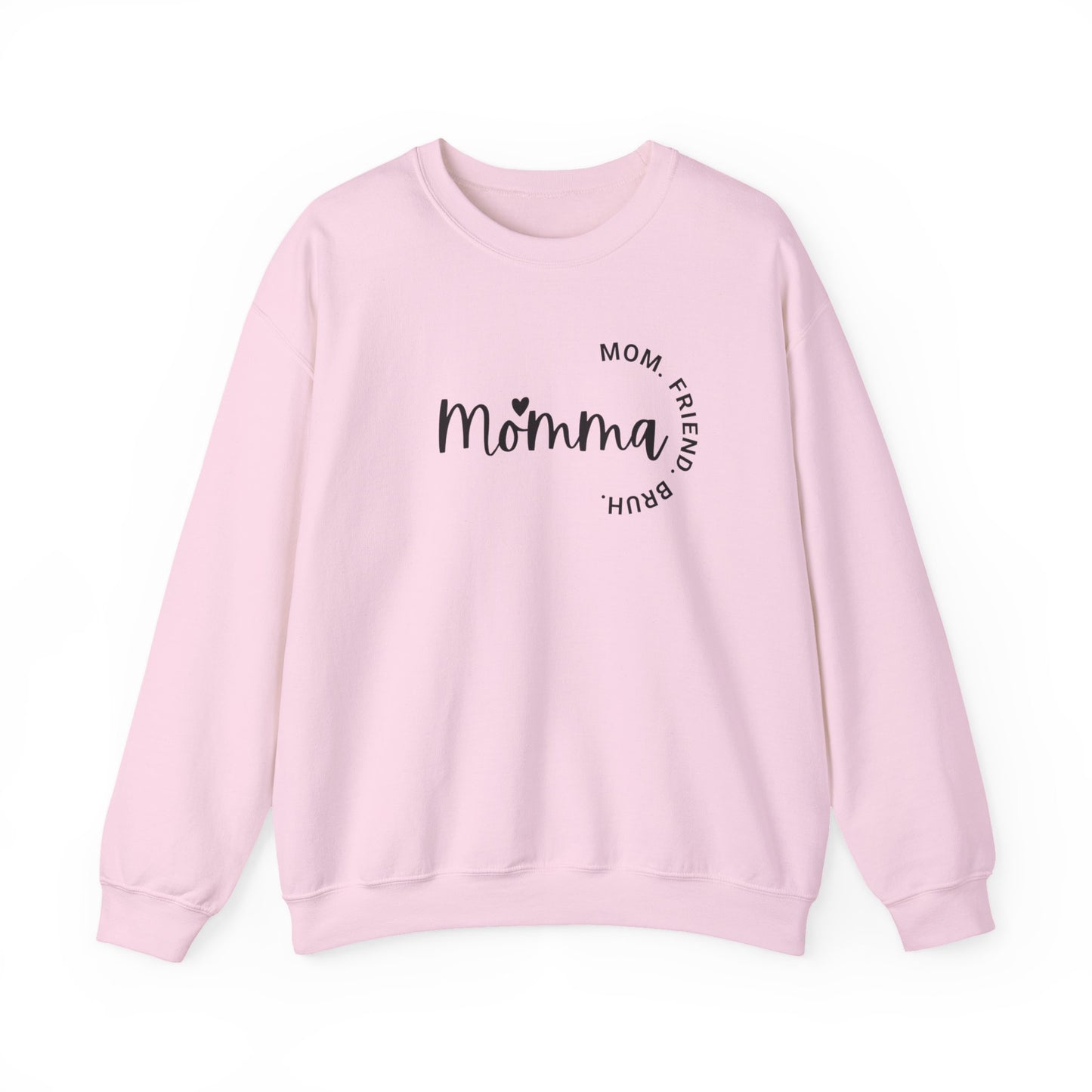 Momma Mom Friend Bruh Sweatshirt