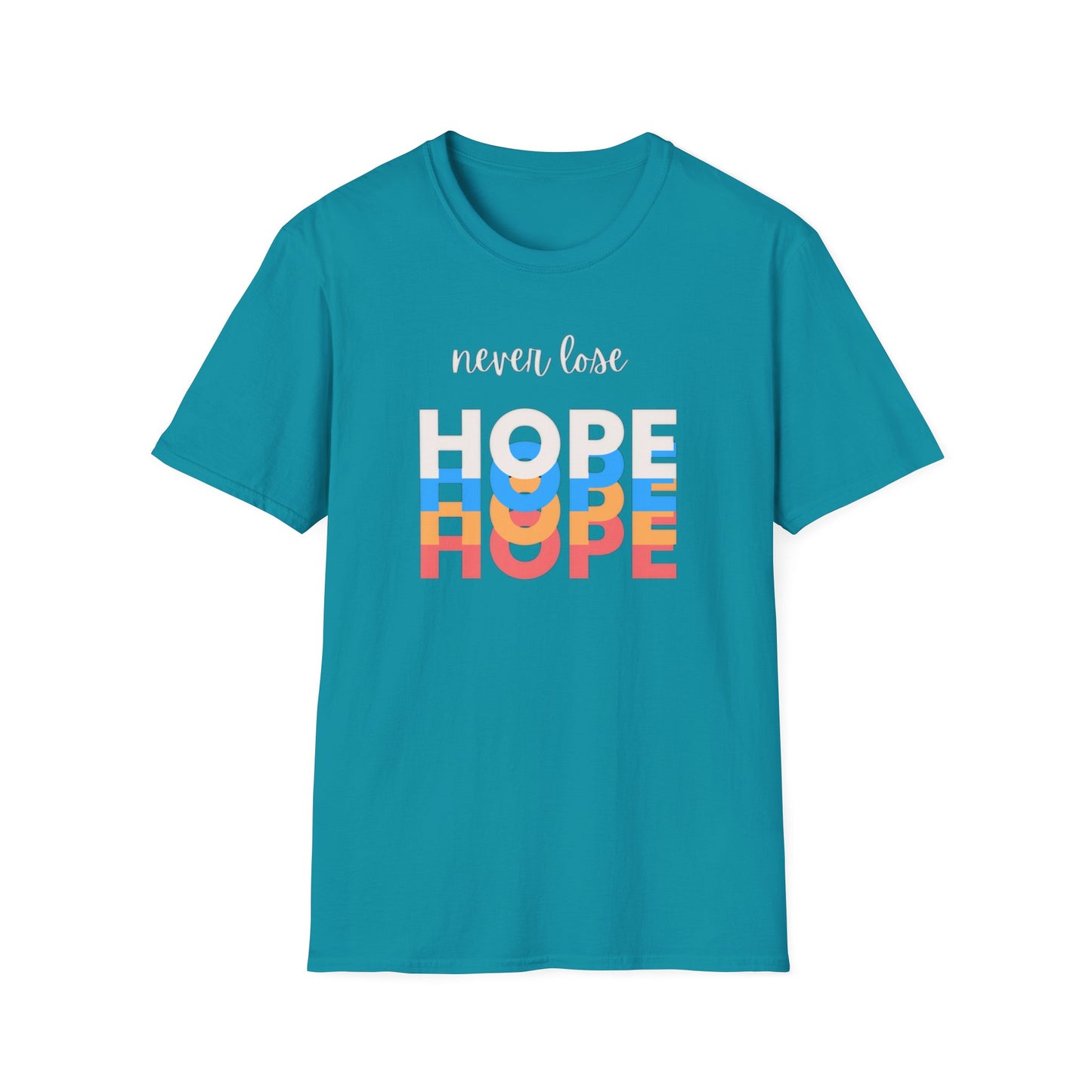 Never Lose Hope Inspirational Unisex Tee
