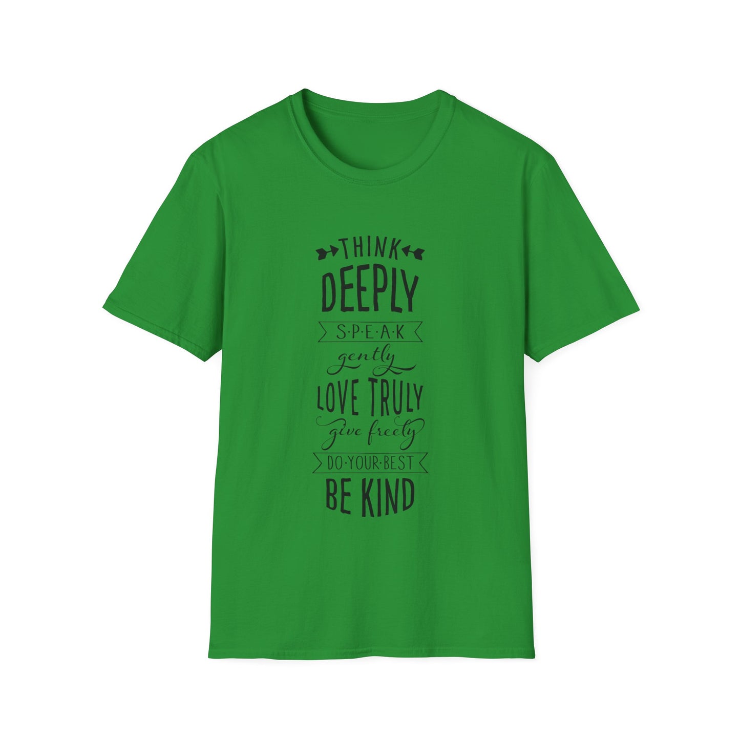 Be Kind Inspirational T-Shirt — “Think Deeply, Speak Gently, Love Truly” Motivational Tee