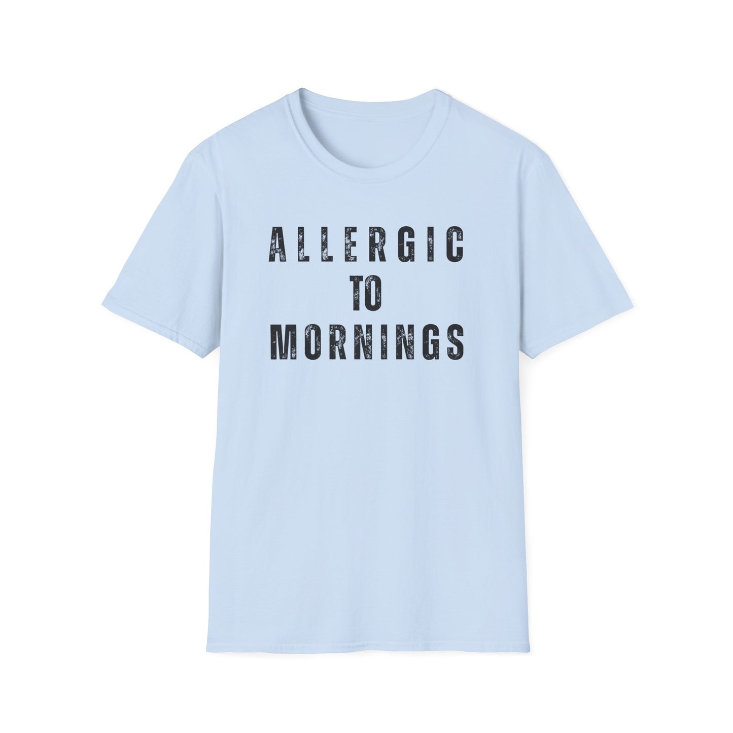 Allergic to Mornings Unisex Tee