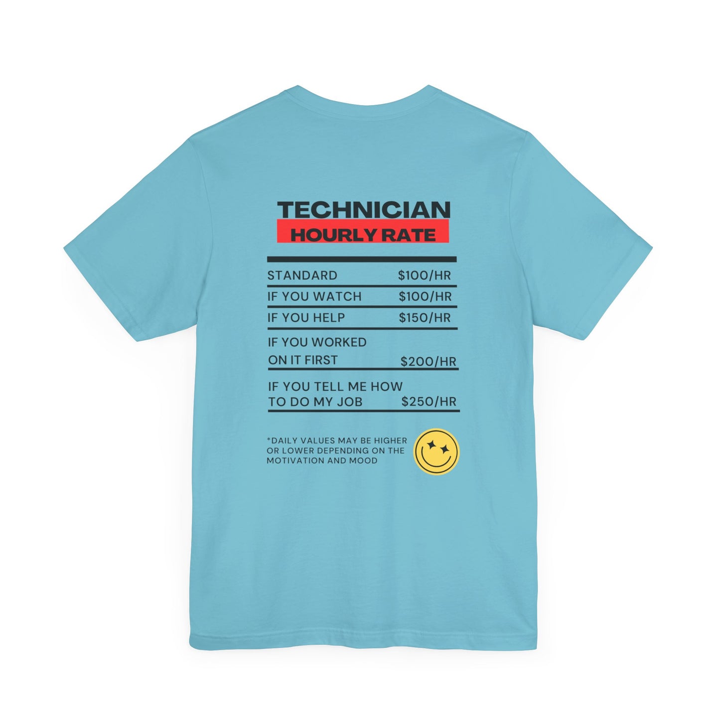 Funny Technician Hourly Rate Unisex Back of Shirt