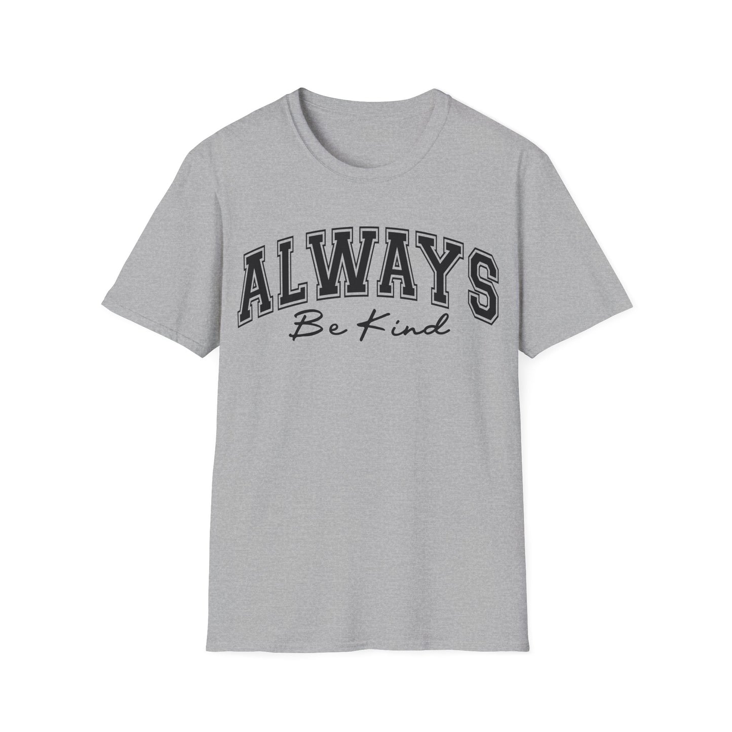 Always Be Kind T-Shirt — Positive Message Graphic Tee