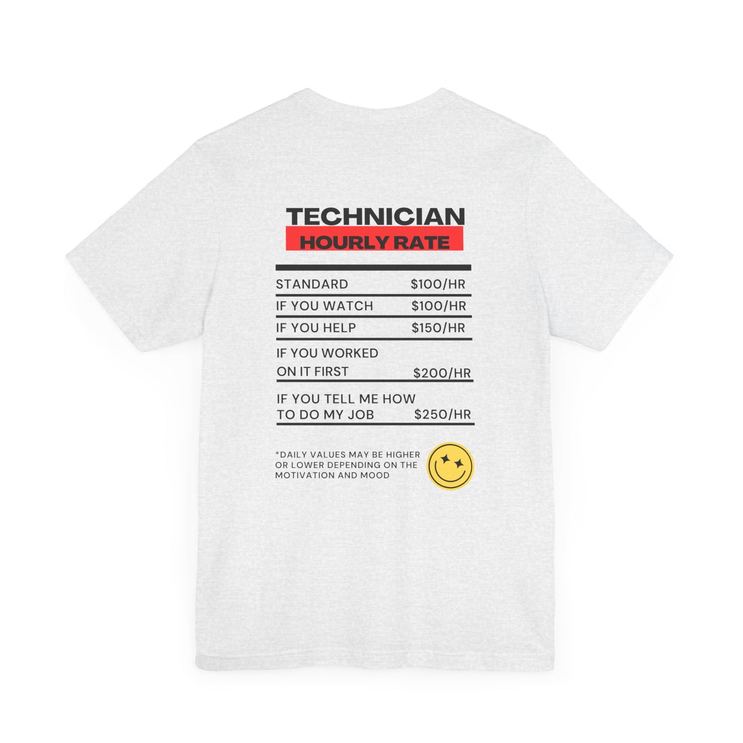 Funny Technician Hourly Rate Unisex Back of Shirt