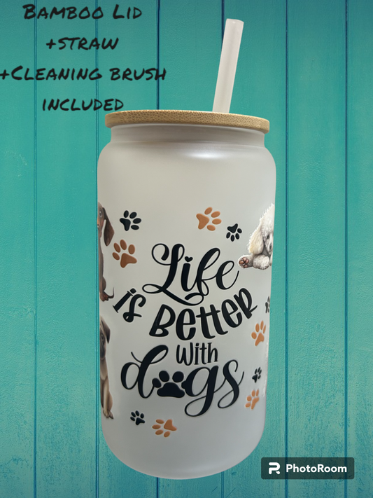 Life is Better with Dogs Iced Coffee cup, 16oz Libbey Glass Can