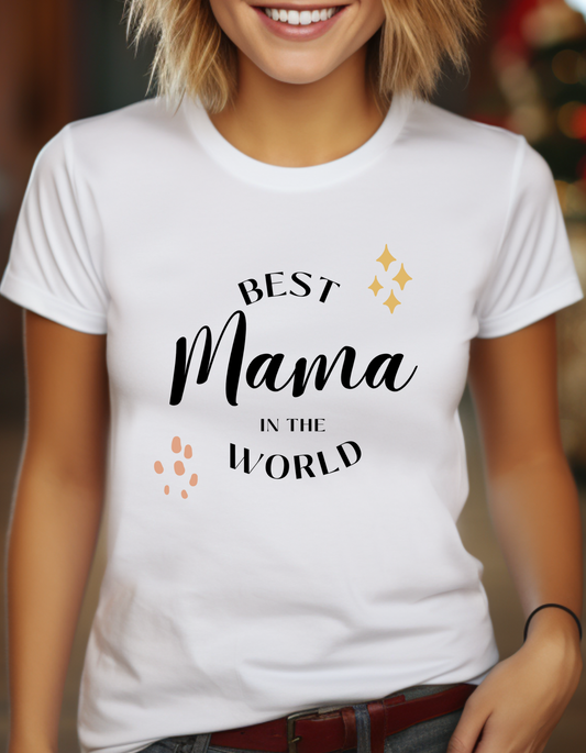 Best Mama in the World T-Shirt