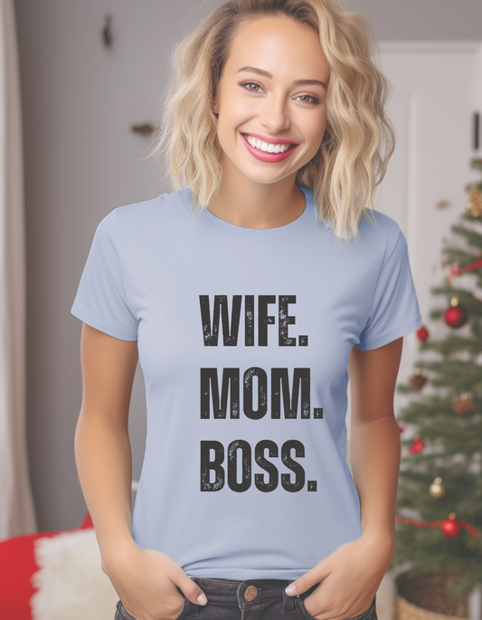 Wife Mom Boss The Ultimate Power Tee